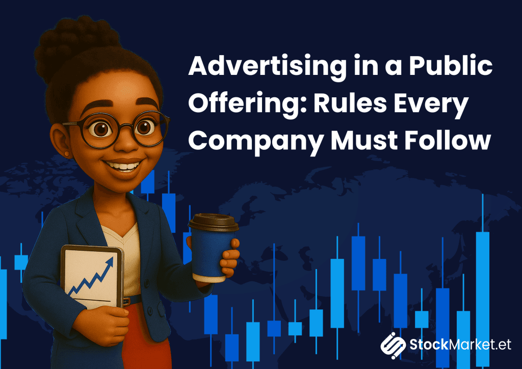 Advertising In a Public Offering: Rules Every Company Must Follow