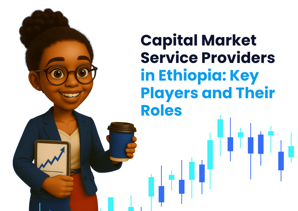 Capital Market Service Providers in Ethiopia: Key Players and Their Roles